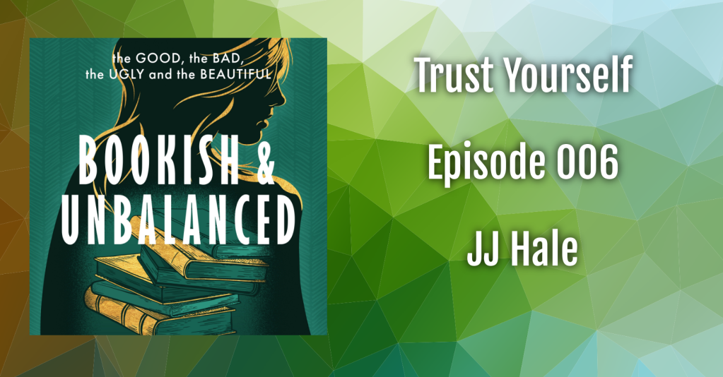 Trust Yourself – JJ Hale – 006